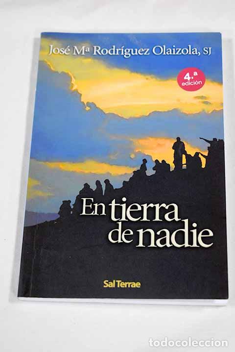 Libri di seconda mano: En tierra de nadie: Rodr&iacute;guez Olaizola, Jos&eacute; Mar&iacute;a.- Rodr&iacute;guez Olaizola, Jos&eacute; Mar&iacute;a