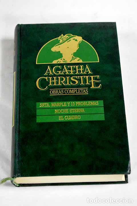 B&uuml;cher: Srta. Marple y trece problemas ; Noche eterna ; El cuadro.- Christie, Agatha