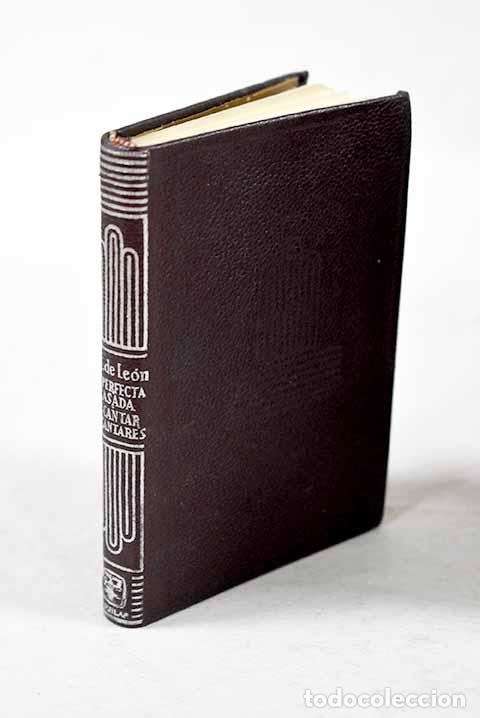 books: La perfecta casada ; Exposici&oacute;n del Cantar de Cantares de Salom&oacute;n.- Leon, Fray Luis de