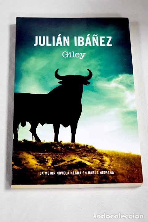 Libros: Giley: Ib&aacute;&ntilde;ez, Juli&aacute;n.- Ib&aacute;&ntilde;ez, Juli&aacute;n - Foto 1