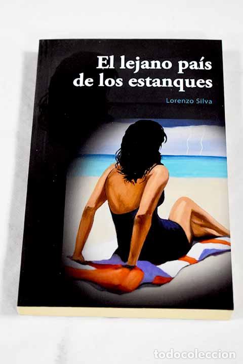 Libros: El lejano pa&iacute;s de los estanques.- Silva, Lorenzo - Foto 1
