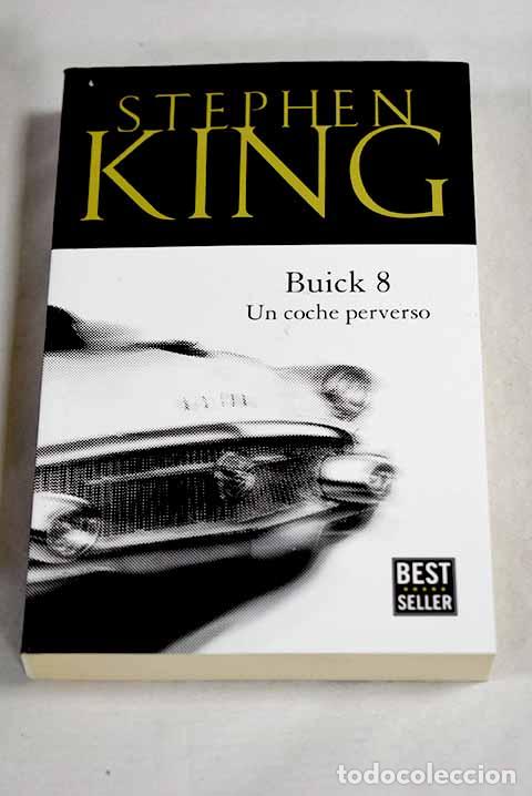 Libri di seconda mano: Buick 8: un coche perverso.- King, Stephen