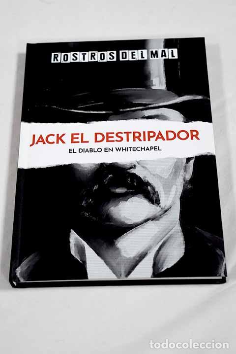 B&uuml;cher: Jack el Destripador: el diablo en Whitechapel.- Rodr&iacute;guez, Sergi