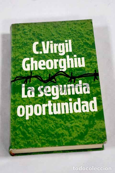 B&uuml;cher: La segunda oportunidad.- Gheorghiu, Constantin Virgil
