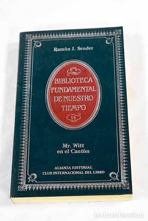 Libros: Mr. Witt en el Cant&oacute;n.- Sender, Ram&oacute;n J. - Foto 1