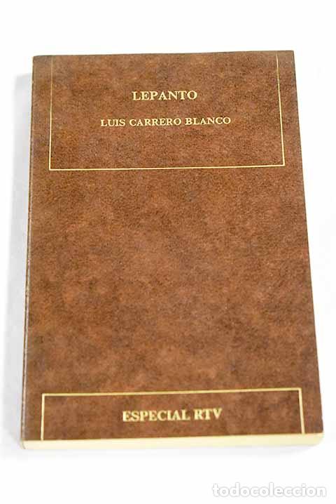 Libri di seconda mano: Lepanto (1571-1971): Carrero Blanco, Luis.- Carrero Blanco, Luis