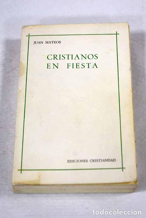 Libros: Cristianos en fiesta.- Mateos, Juan - Foto 1