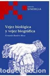 Livres: Vejez biol&oacute;gica y biogr&aacute;fica- 9788415809302