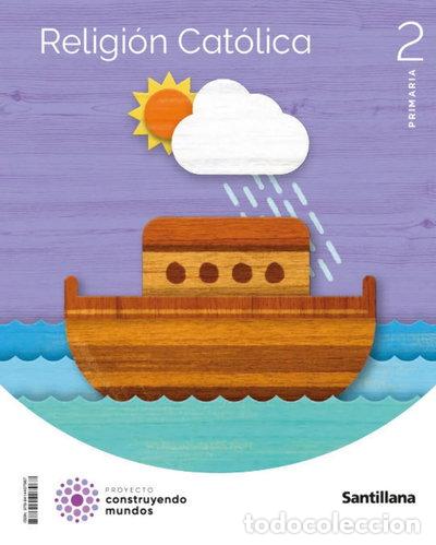 B&uuml;cher: Religi&oacute;n Cat&oacute;lica 2 Primaria Construyendo Mundos- 9788414407967
