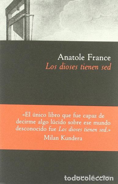 B&uuml;cher: Los dioses tienen sed- 9788493770709