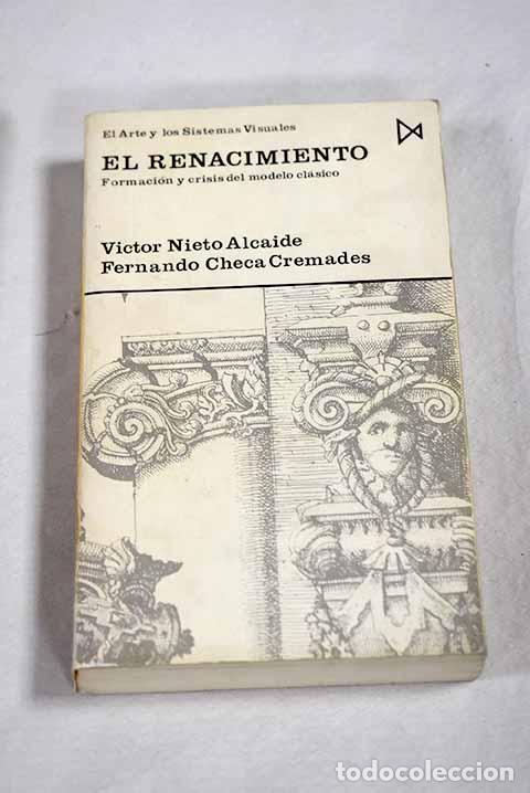 books: El Renacimiento: formaci&oacute;n y crisis del modelo cl&aacute;sico.- 1