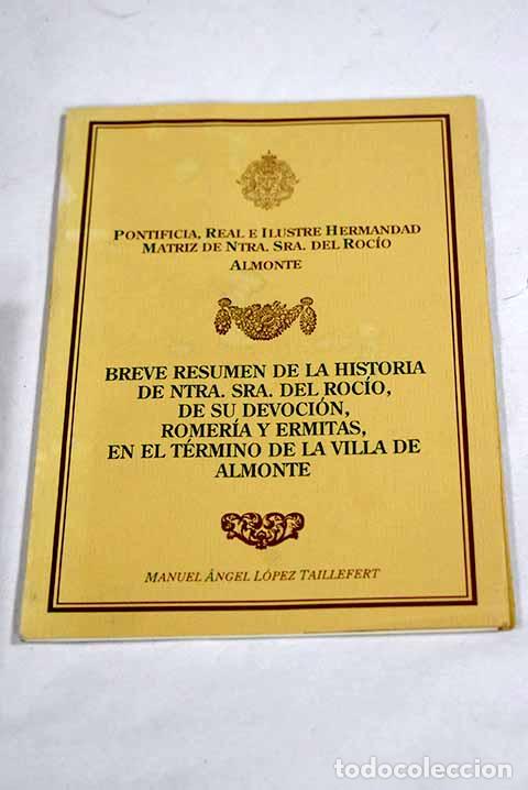 books: Breve resumen de la historia de Ntra. Sra. del Rocio, de su devocion.- Lopez Taillefert, Manuel A.