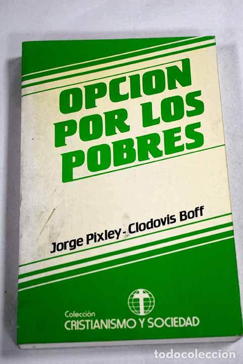books: Opci&oacute;n por los pobres.- Pixley, Jorge