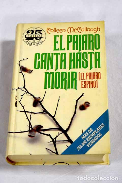 Livres: El p&aacute;jaro canta hasta morir.- McCullough, Colleen