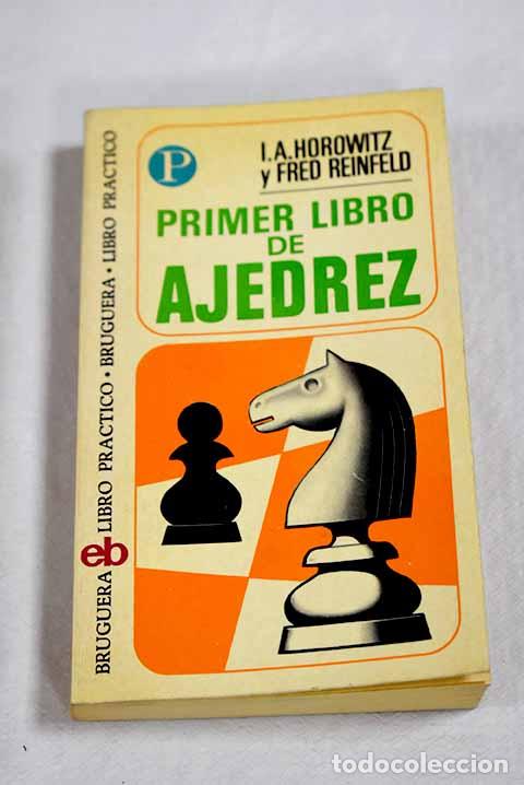 Libros: Primer libro de ajedrez.- Horowitz, I. A. - Foto 1