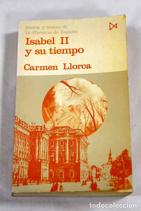 Libros: Isabel II y su tiempo.- Llorca, Carmen - Foto 1
