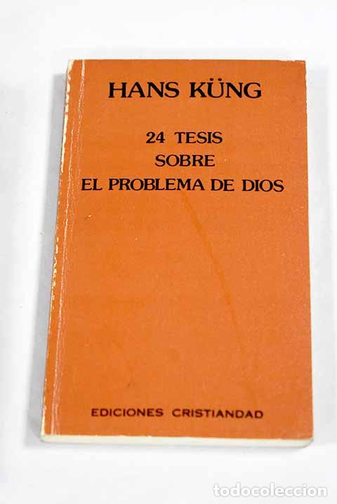 books: 24 tesis sobre el problema de Dios.- Kung, Hans