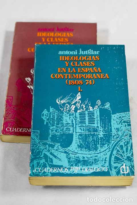 books: Ideolog&iacute;as y clases en la Espa&ntilde;a contempor&aacute;nea: aproximaci&oacute;n a la historia social de las ideas