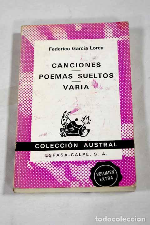 B&uuml;cher: Canciones ; Poemas sueltos ; Varia.- Garc&iacute;a Lorca, Federico