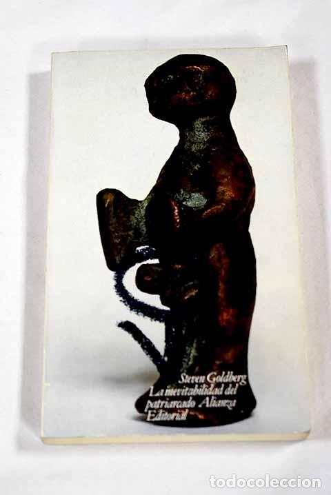 Libros: La inevitabilidad del patriarcado.- Goldberg, Steven