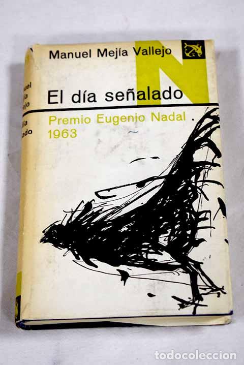 Libros: El dia se&ntilde;alado: Mej&iacute;a Vallejo, Manuel.- Mej&iacute;a Vallejo, Manuel