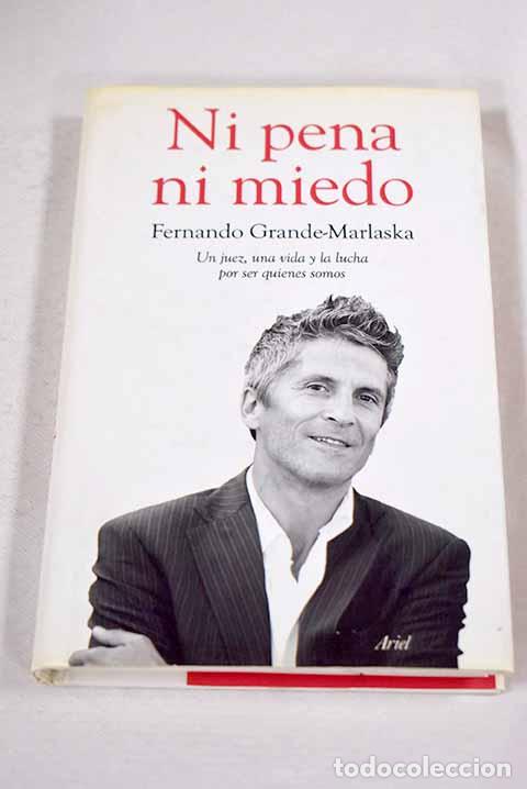 Libros: Ni pena ni miedo: un juez, una vida y la lucha por ser quienes somos.- Grande-Marlaska, Fernando