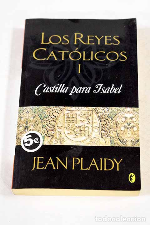 Libros: Castilla para Isabel.- Plaidy, Jean