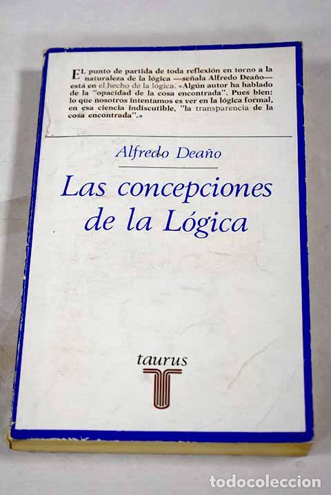 Libros: Las concepciones de la l&oacute;gica.- Dea&ntilde;o, Alfredo - Foto 1