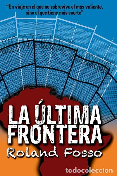 Libros: La &uacute;ltima frontera- 9788460685166 - Foto 1