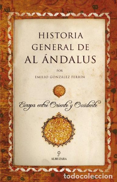 Libros: Historia General de Al &Aacute;ndalus- 9788488586810