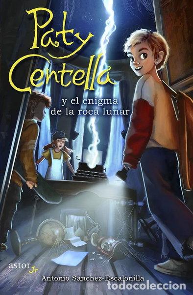 Libros: Paty Centella y el enigma de la roca lunar- 9788413682709