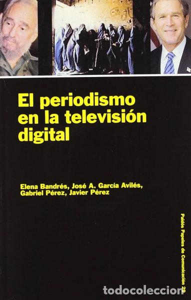 Libros: El periodismo en la televisi&oacute;n digital- 9788449309168