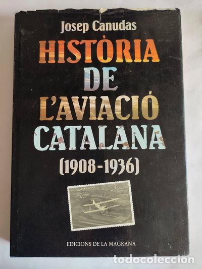 Libros: Hist&ograve;ria de l'aviaci&oacute; catalana (1898-1936)- 9788474101447