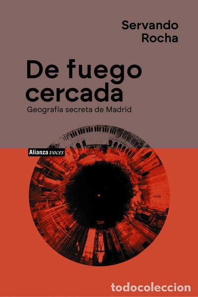 Libros: De fuego cercada. Geograf&iacute;a secreta de Madrid- 9788411488297