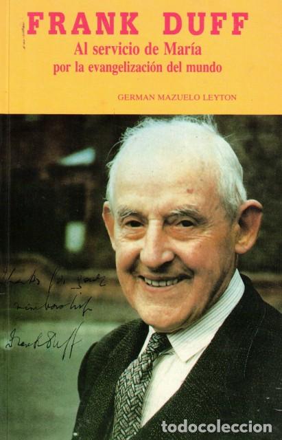 B&uuml;cher: Frank Duff (Al servicio de Mar&iacute;a por la evangelizaci&oacute;n del mundo) - Mazuelo Leyton, German