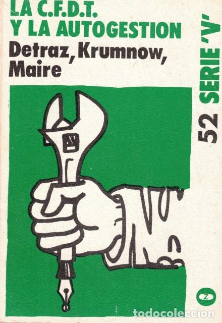 B&uuml;cher: LA C. F. D. T. Y LA AUTOGESTION - Krumnow, A. Maire, E. Detraz, A.