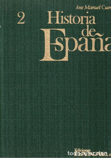 B&uuml;cher: HISTORIA DE ESPA&Ntilde;A. TOMO 2. - CUENCA, JOSE MANUEL.