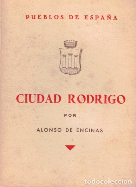 Livros em segunda m&atilde;o: PUEBLOS DE ESPA&Ntilde;A. CIUDAD RODRIGO - DE ENCINAS, ALONSO