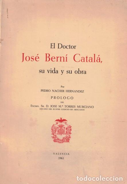 Livros em segunda m&atilde;o: EL DOCTOR BERNI CATALA, SU VIDA Y SU OBRA. - NACHER HERNANDEZ, PEDRO
