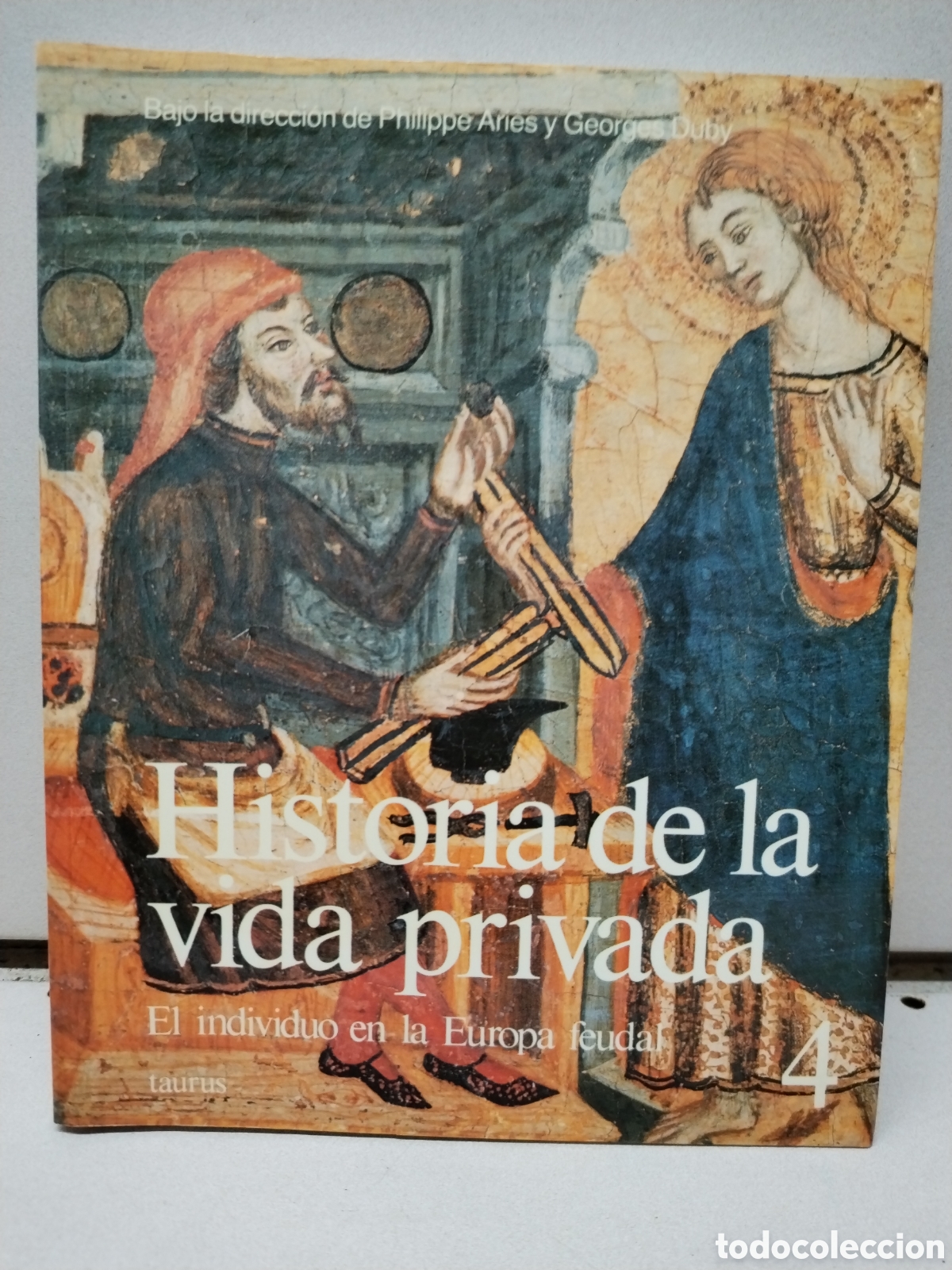 Libros: Historia de la vida privada 4. El individuo en la Europa feudal - Philippe Ari&egrave;s