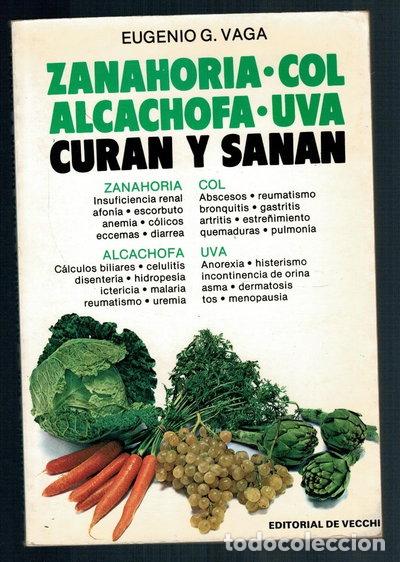 B&uuml;cher: Zanahoria, Col, Alcachofa, Uva: Curan y Sanan- 9788431550660