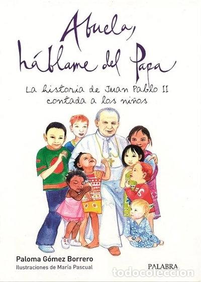 Libri di seconda mano: Abuela, h&aacute;blame del Papa- 9788482399607