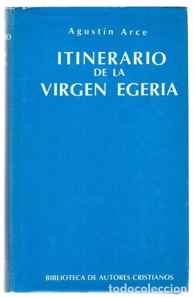 Libros: Itinerario de la Virgen Egeria - Arce, Agust&iacute;n