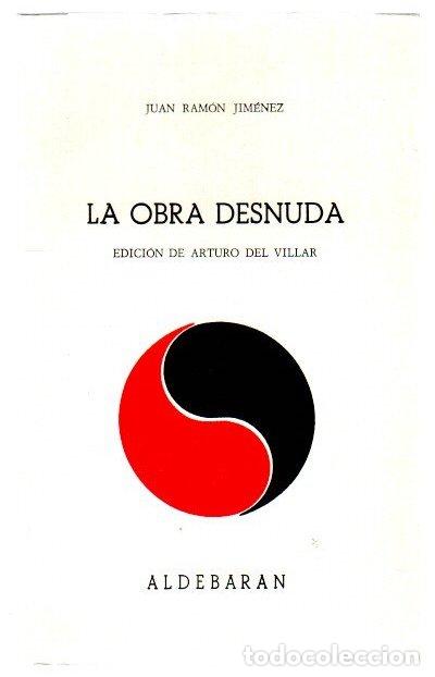 Libros: La obra desnuda - Jim&eacute;nez, Juan Ram&oacute;n - Foto 1