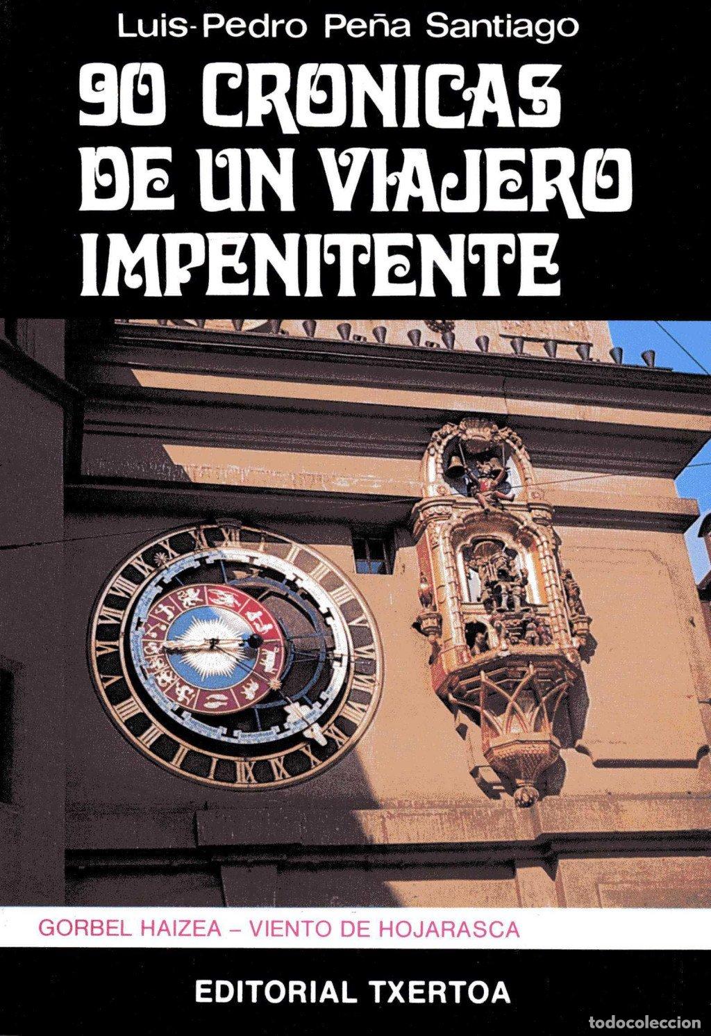 Libros: 90 cr&oacute;nicas de un viajero impenitente - Pe&ntilde;a Santiago, Luis-Pedro