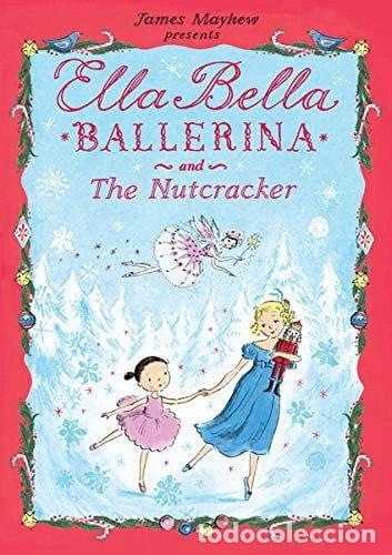 B&uuml;cher: Ella Bella Ballerina and the Nutcracker- 9780764165818