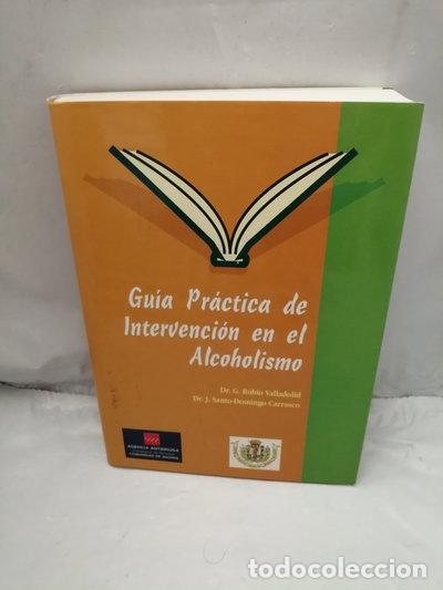 Libros: Gu&iacute;a pr&aacute;ctica de intervenci&oacute;n en el alcoholismo- 9788460705055