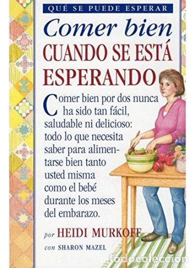Libros: Comer bien cuando se est&aacute; esperando- 9788497990417