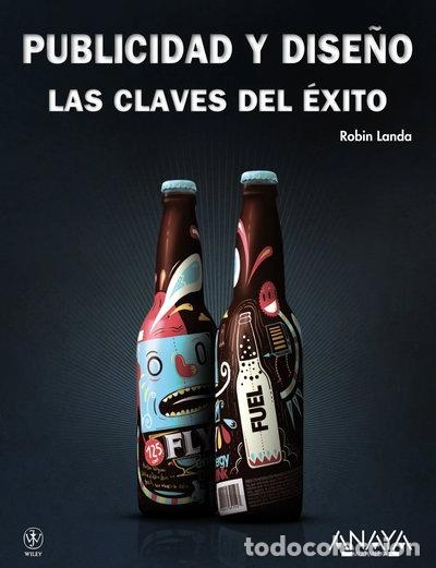 Libros: Publicidad y dise&ntilde;o. Las claves del &eacute;xito- 9788441529281