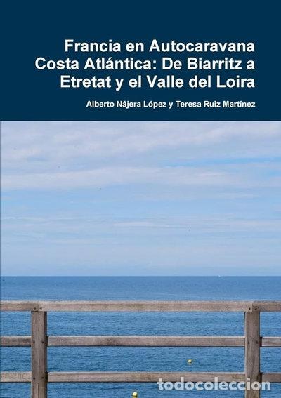 B&uuml;cher: Francia en Autocaravana Costa Atl&aacute;ntica- 9781445736396